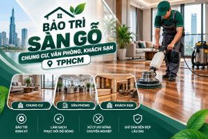 bảo trì sàn gỗ chung cư văn phòng